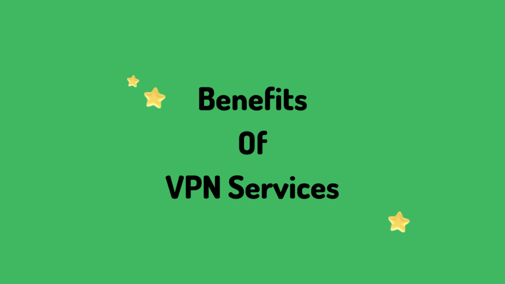 Benefits Of VPN