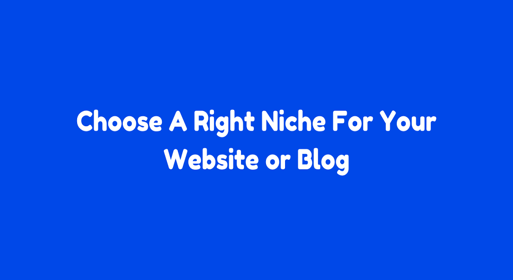 How to create a website: Choose A Right Niche