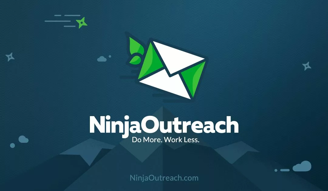 Ninja Outreach Will Change Your Life!