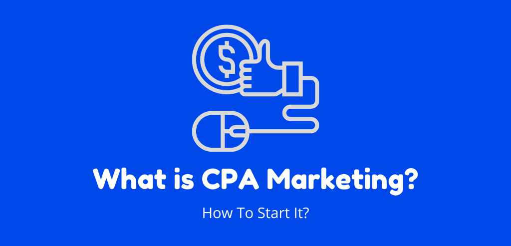 What is CPA Marketing