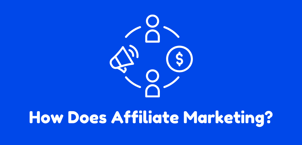 How Does Affiliate Marketing