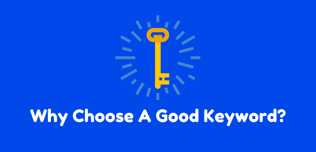 Why Choose Good Keyword