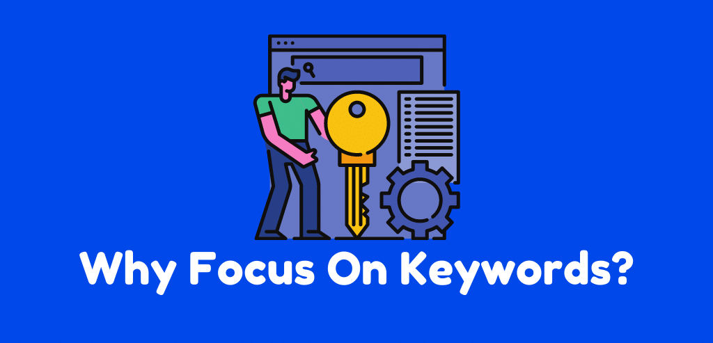 Why Focus On Keyword