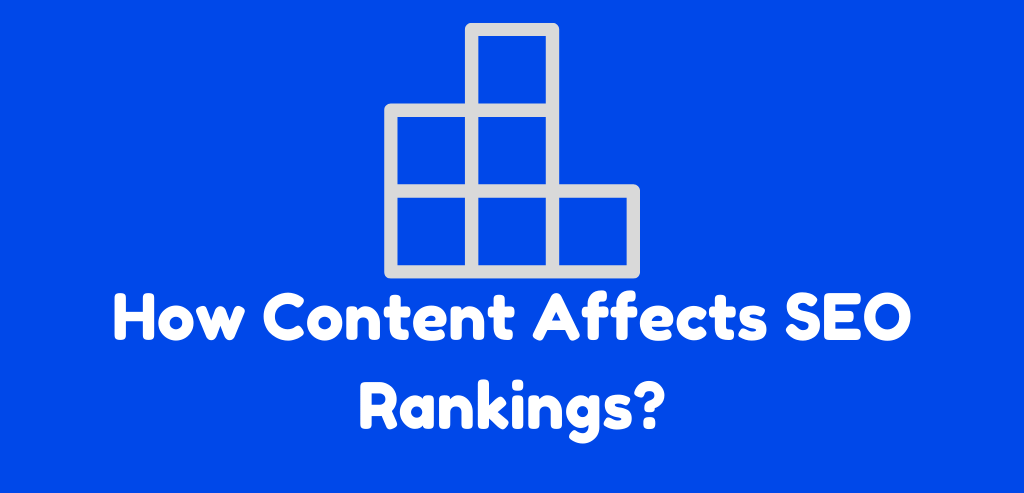 How Content Affects SEO Rankings