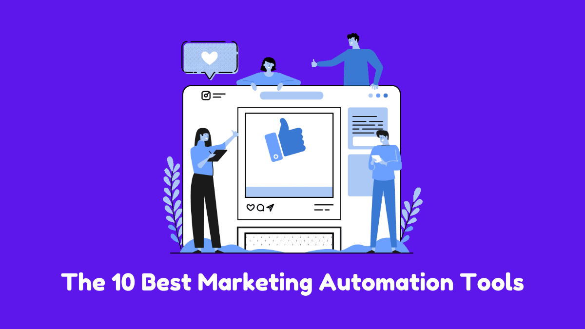 The 10 Best Marketing Automation Tools In 2023