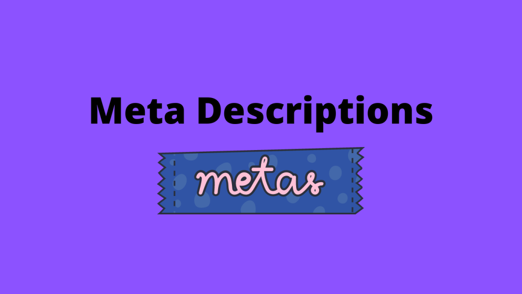 Meta Descriptions