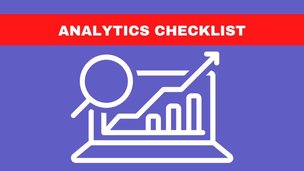 Digital Marketing Checklist: Analytics 