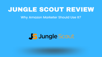 Jungle Scout Review(2022): Why Amazon Marketer Should Use It?